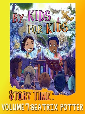 cover image of By Kids for Kids Story Time, Volume 7